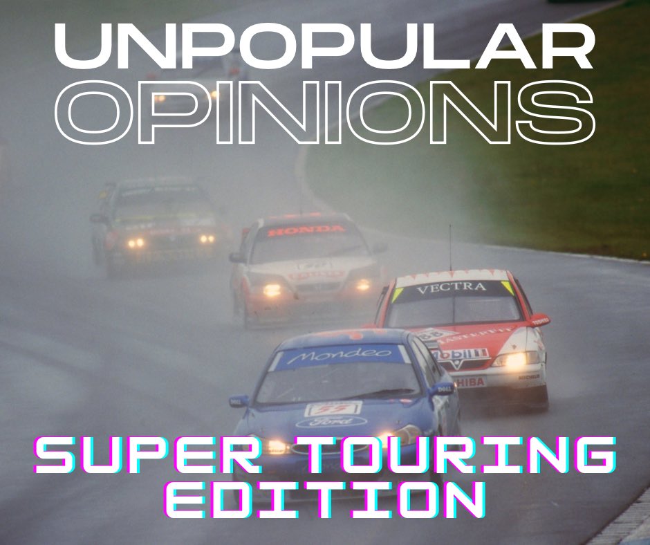 Your Unpopular BTCC Super Touring Opinions